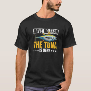 T-shirt N'ayez aucune crainte, le thon est là pour un Pêch