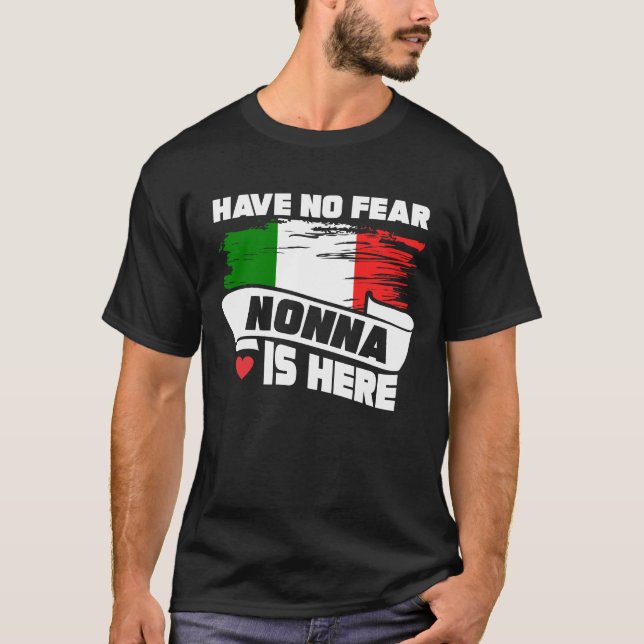 T-shirt N'ayez aucune crainte Nonna est ici grand-mère (Devant)