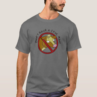 T-shirt N'ayez pas de vache, mec ! Végétal Drôle