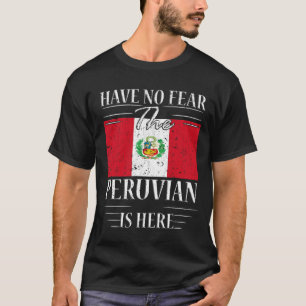 T-shirt N'Ayez Pas Peur Que Le Péruvien Soit Là