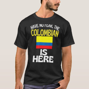 T-shirt N'Ayez Pas Peur Que Les Colombiens Sont Ici Colomb