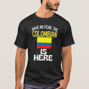 T-shirt N'Ayez Pas Peur Que Les Colombiens Sont Ici Colomb