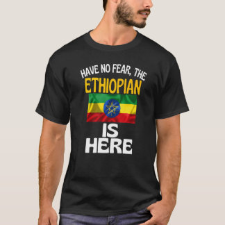 T-shirt N'Ayez Pas Peur Que L'Ethiopie Est Ici Ethiopie
