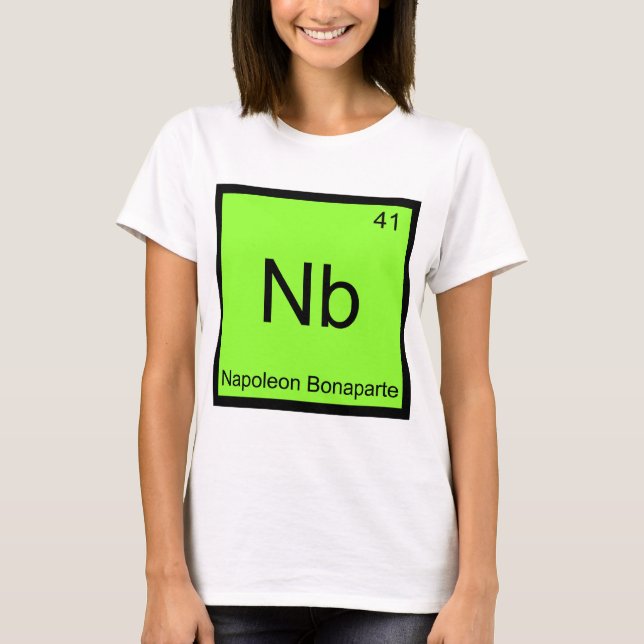 T-shirt Nb - Napoléon Bonaparte Funny Chimie Élément T (Devant)