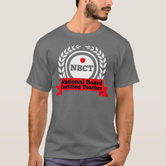 T-shirt NBCT National Board Certified Teacher Appréciation