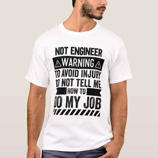 T-shirt NDT Engineer Warning (Devant)