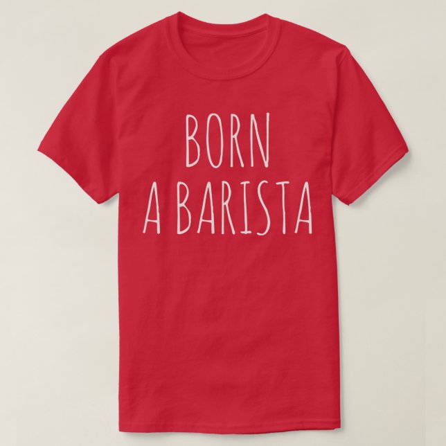 T-shirt Né A Barista (Design devant)