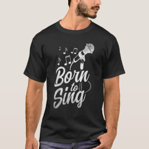 T-shirt Né À Chanter Microphone Notes