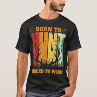 T-shirt Né à Hunt Funny chasse Mens