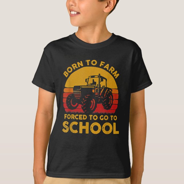 T-shirt Né À La Ferme Obligé D'Aller À L'École (Devant)