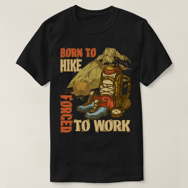 T-shirt Né À La Randonnée Forcée À Travailler Randonnée Dr (Design devant)