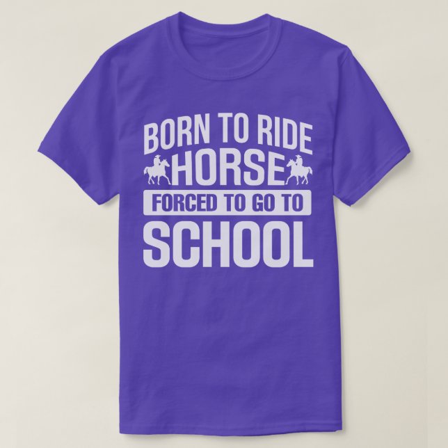 T-shirt Né à Ride Horse d Aller à l'école (Design devant)