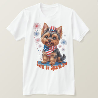 T-shirt Né à Sparkle - Cute Yorkie 4 juillet Patrioti