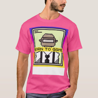 T-shirt Né au jeu