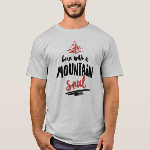 T-shirt Né avec une âme de montagne