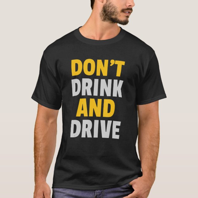 T-shirt Ne buvez pas et conseils de conduite pour l'amour  (Devant)