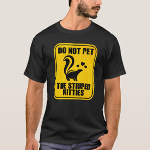 T-shirt Ne Caressez Pas Les Chatons Rayés Moufette