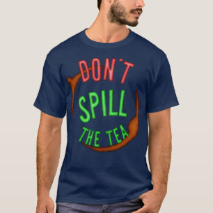 T-shirt Ne Cassez Pas Le Tea Mind Votre Entreprise