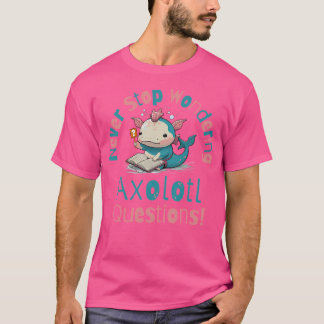 T-shirt Ne Cessez Jamais De Vous Demander Des Questions Ax