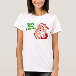T-shirt Ne cessez pas de croire au Père Noël