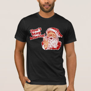 T-shirt Ne cessez pas de croire Noël