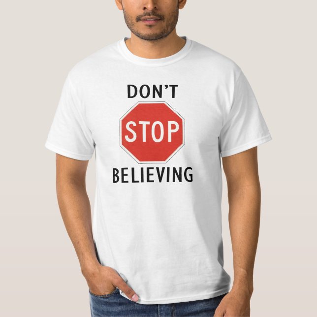 T-shirt ne cessez pas la croyance (Devant)