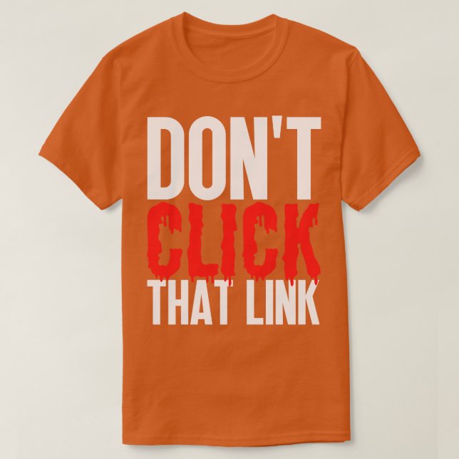 T-shirt Ne Cliquez Pas Sur Ce Lien 21 (Design devant)
