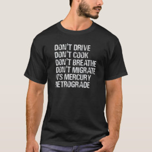 T-shirt Ne conduisez pas Ne faites pas cuire Ne respirez p
