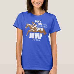 T-shirt Ne courez pas des défis, sautent par-dessus eux !