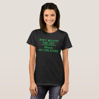 T-shirt Ne croyez pas les mensonges….