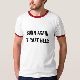 T-shirt Né de nouveau pour l'enfer !