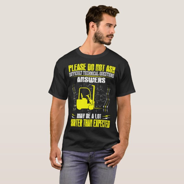 T-shirt Ne demandez pas à l'opérateur de chariot élévateur (Devant entier)