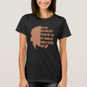T-shirt Ne Dérangez Pas Ma Paix Ma Joie Ma Grind Mon Tout 