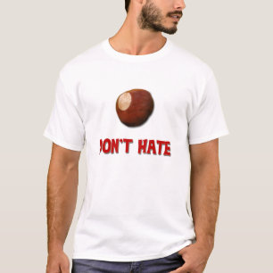 T-shirt Ne détestez pas les maronniers américains d'éta