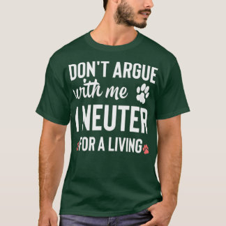 T-shirt Ne discutez pas avec moi je neuter pour vivre 4