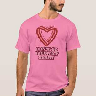 T-shirt Ne disparaissent pas le lard mon coeur