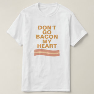 T-shirt Ne disparaissent pas le lard mon coeur