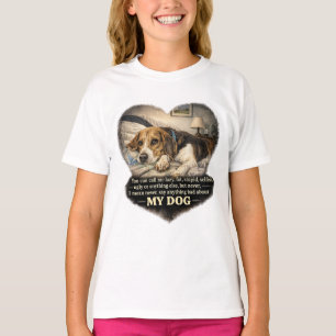 T-shirt Ne dites jamais rien de mal sur mon chien...Ou sin
