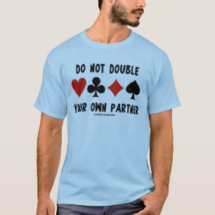 T-shirt Ne Double Pas Votre Propre Costume Quatre Cartes P
