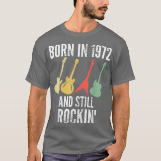 T-shirt Né en 1972 et toujours Rockin 50e Anniversaire Gui