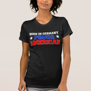 T-shirt Né En Allemagne Fier Américain