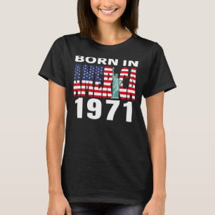 T-shirt Né En Amérique 1971 Anniversaire Statue De La Libe