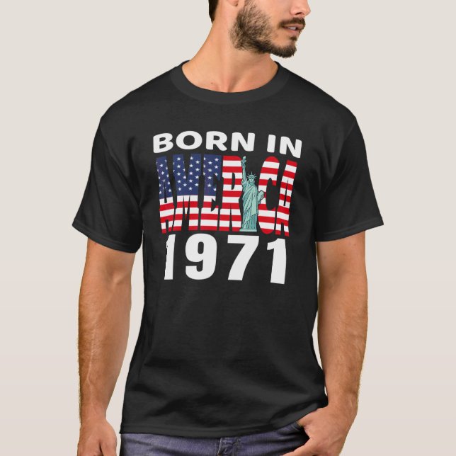 T-shirt Né En Amérique 1971 Anniversaire Statue De La Libe (Devant)