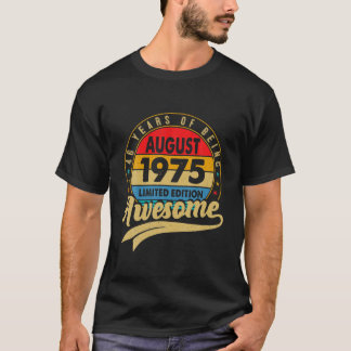 T-shirt Né En Août 1975 Edition Limitée 46E Anniversaire