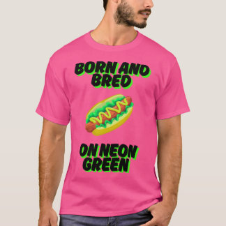 T-shirt Né et élevé sur Neon Green Chicago Relish Chicago