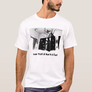 T-shirt Ne faites jamais confiance à un homme dans un