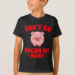 T-shirt Ne faites pas aller bacon coeur mignon cochon vale