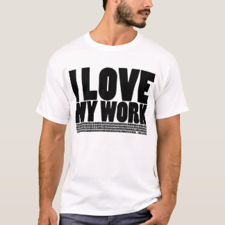 T-shirt (Ne faites pas) amour I mon travail - lumière