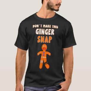 T-shirt Ne Faites Pas Ce Ginger Snap Gingerman Redhead Cad