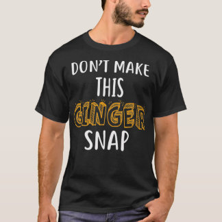 T-shirt Ne Faites Pas Cette Chemise Snack Ginger Funny Red
